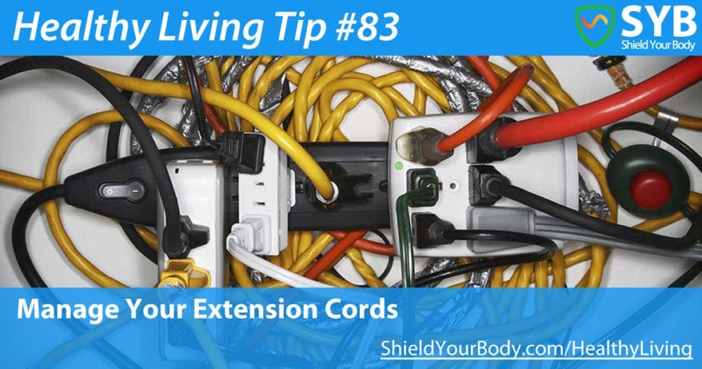 Healthy Living Tip #83: Manage Your Extension Cords