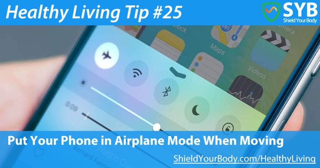 Healthy Living Tip #25: Put Your Phone in Airplane Mode When Moving