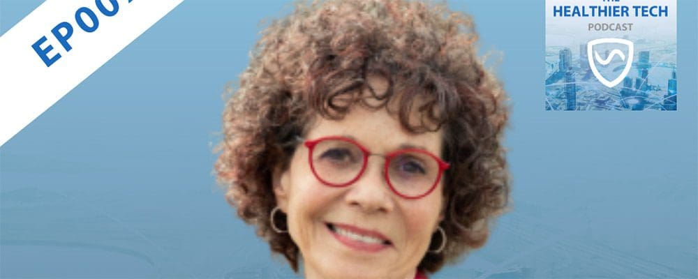 How Technology Is(n't) Regulated with Dr Devra Davis - The Healthier Tech Podcast: Ep 007