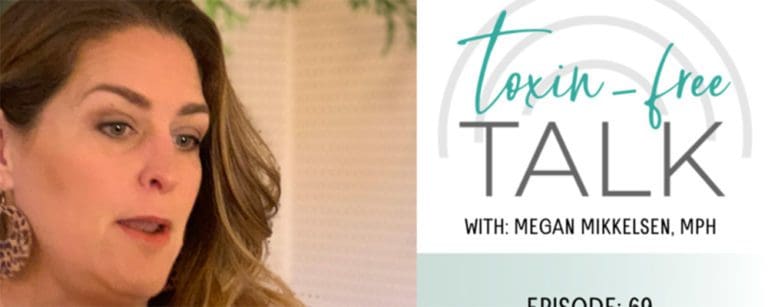 Toxin Free Talk with Megan Mikkelsen