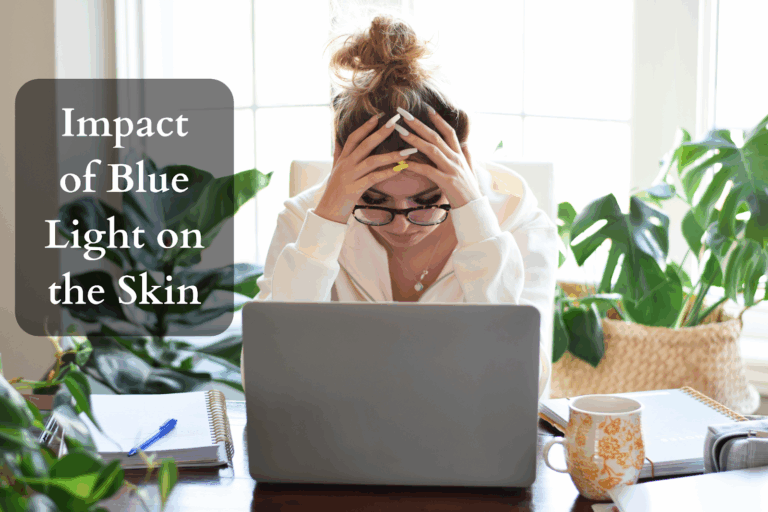 Impact of Blue Light on the Skin - Blue Light Skin Damage